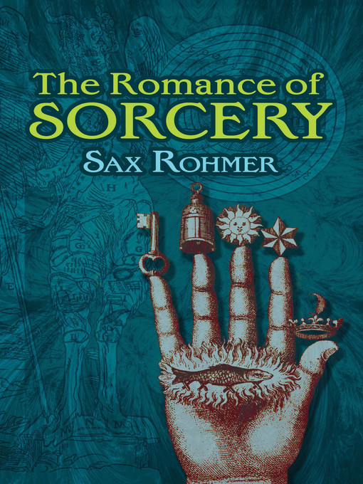 Title details for The Romance of Sorcery by Sax Rohmer - Available
